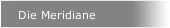 Die Meridiane
