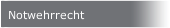 Notwehrrecht